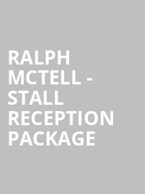 Ralph McTell - Stall Reception Package at Royal Albert Hall